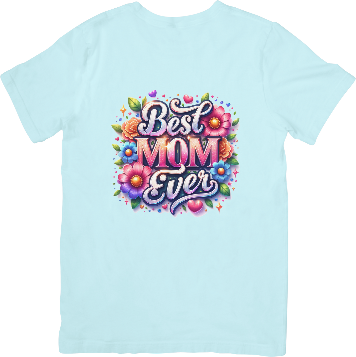 Best MOM Ever- T-shirt