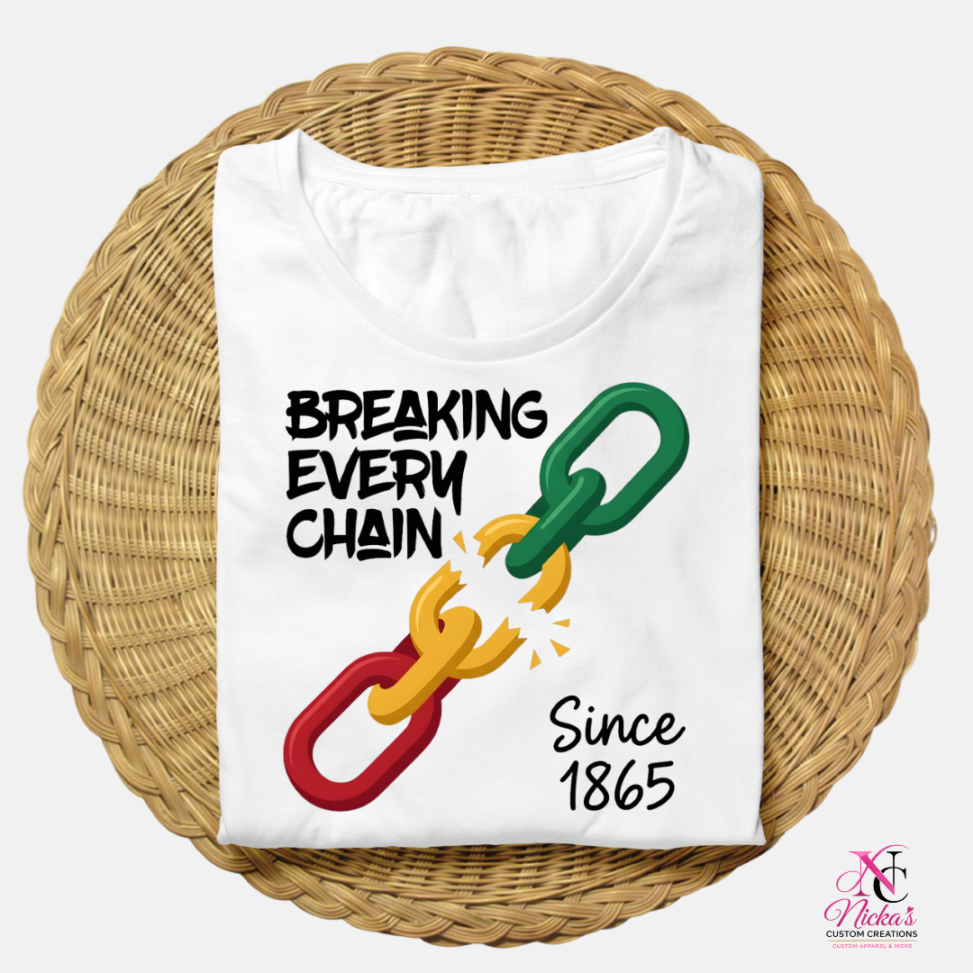 Breaking Every Chain- Shirt