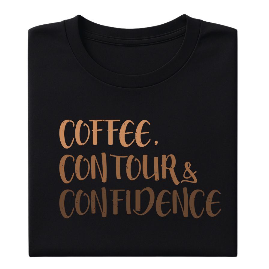 Coffee, Contour & Confidence- T-shirt