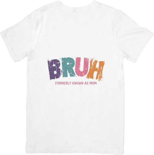 BRUH- T-shirt