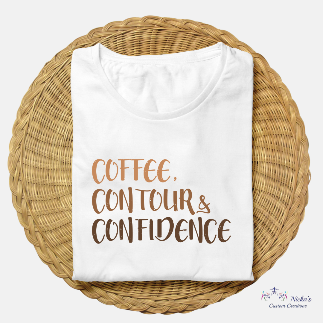 Coffee, Contour & Confidence- T-shirt