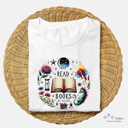 Read Books, Be Weird- T-shirt