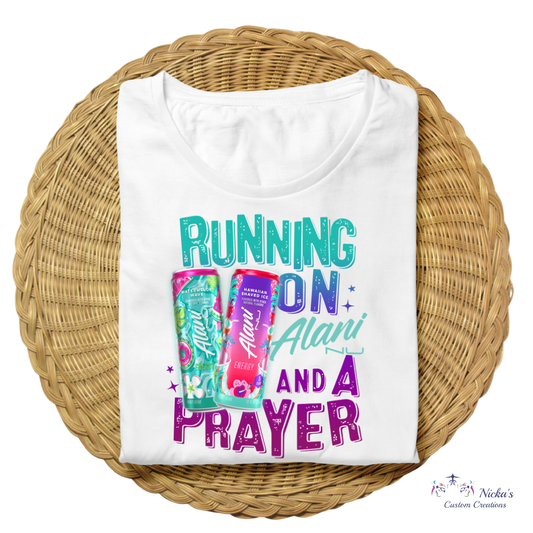 Running on Alani & A Prayer- T-shirt