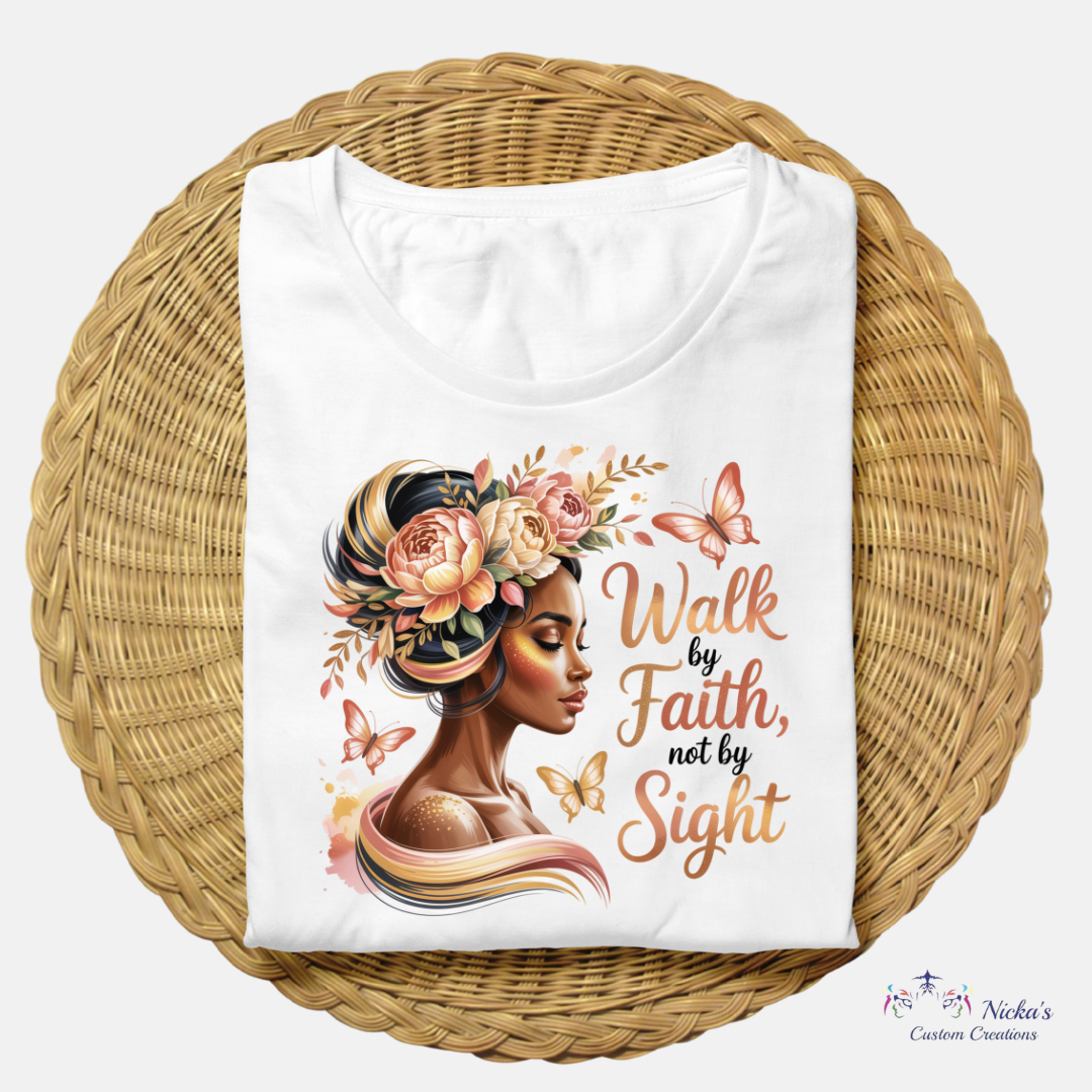 Walk by Faith- T-shirt