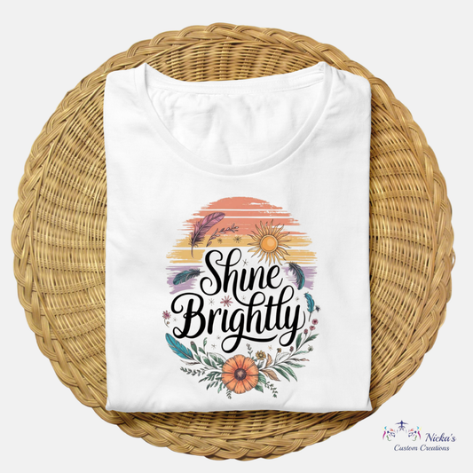 Shine Brightly- T-shirt