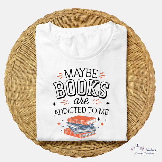 Addicted to Me- T-shirt