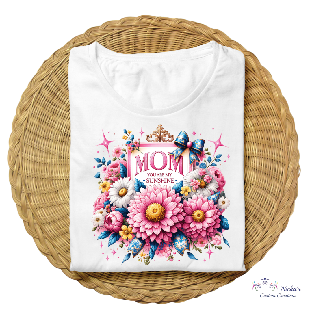 MOM, You are my sunshine- T-shirt