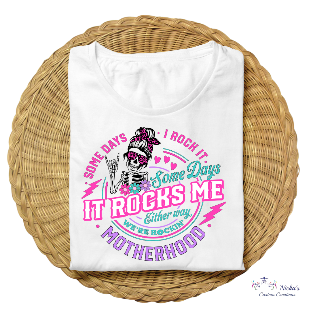 Some Days, I Rock It.. T-shirt