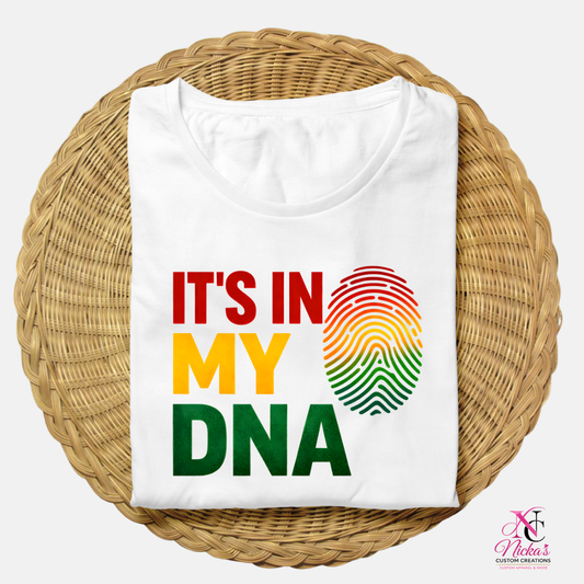 It's In My DNA- T-shirt