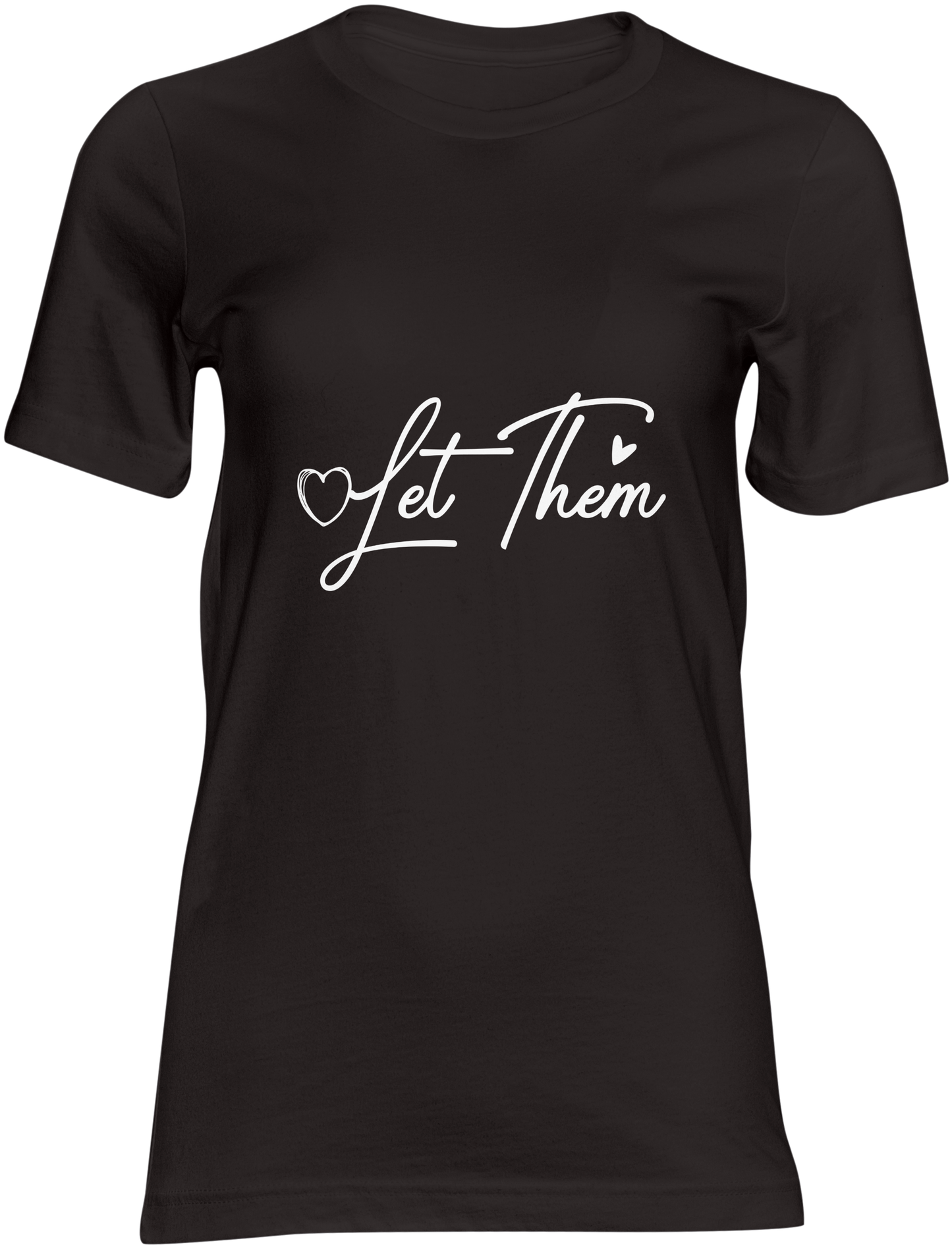 Let Them/heart/Black- T-shirt